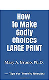 How to Make Godly Choices LARGE PRINT 