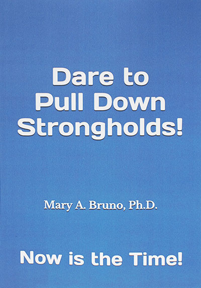 Dare to Pull Down Strongholds